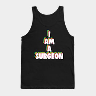 I Am A Surgeon Meme Tank Top